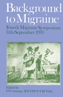 Background to Migraine : Fourth Migraine Symposium September 11th, 1970