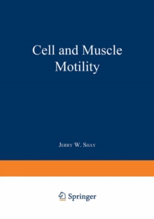 Cell and Muscle Motility : Volume 6