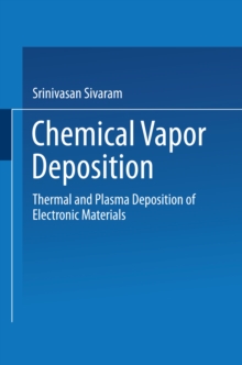 Chemical Vapor Deposition : Thermal and Plasma Deposition of Electronic Materials