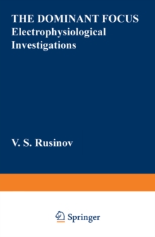 The Dominant Focus : Electrophysiological Investigations