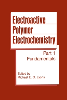 Electroactive Polymer Electrochemistry : Part 1: Fundamentals