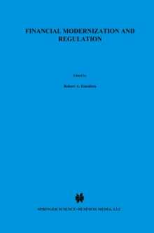 Financial Modernization and Regulation : A Special Issue of the Journal of Financial Services Research