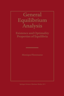 General Equilibrium Analysis : Existence and Optimality Properties of Equilibria