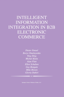 Intelligent Information Integration in B2B Electronic Commerce