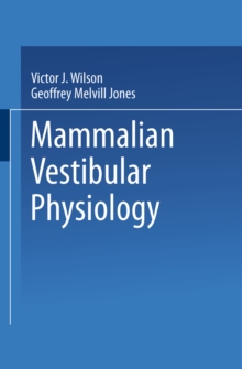 Mammalian Vestibular Physiology