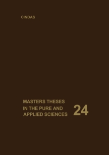 Masters Theses in the Pure and Applied Sciences : Accepted by Colleges and Universities of the United States and Canada. Volume 24