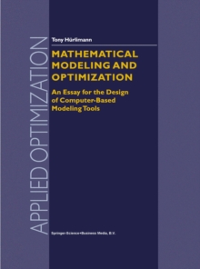 Mathematical Modeling and Optimization : An Essay for the Design of Computer-Based Modeling Tools