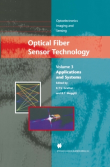 Optical Fiber Sensor Technology : Applications and Systems