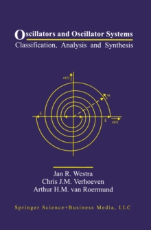 Oscillators and Oscillator Systems : Classification, Analysis and Synthesis