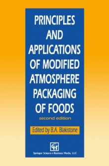 Principles and Applications of Modified Atmosphere Packaging of Foods