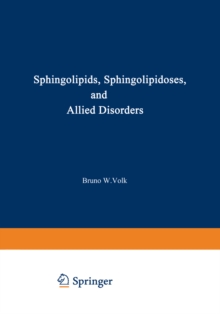 Sphingolipids, Sphingolipidoses and Allied Disorders : Proceedings of the Symposium on Sphingolipidoses and Allied Disorders held in Brooklyn, New York, October 25-27, 1971