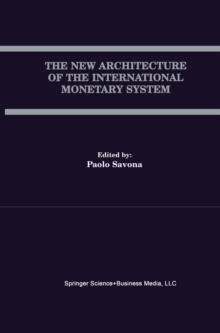 The New Architecture of the International Monetary System