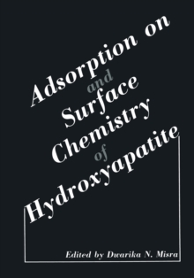 Adsorption on and Surface Chemistry of Hydroxyapatite