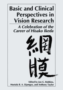 Basic and Clinical Perspectives in Vision Research : A Celebration of the Career of Hisako Ikeda