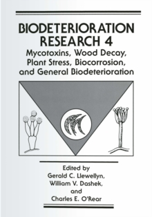 Mycotoxins, Wood Decay, Plant Stress, Biocorrosion, and General Biodeterioration