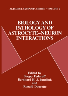 Biology and Pathology of Astrocyte-Neuron Interactions