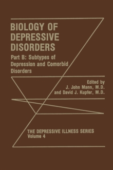 Biology of Depressive Disorders. Part B : Subtypes of Depression and Comorbid Disorders