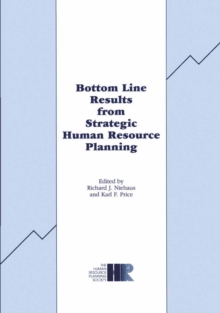 Bottom Line Results from Strategic Human Resource Planning