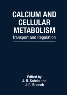 Calcium and Cellular Metabolism : Transport and Regulation