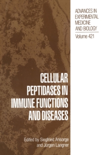 Cellular Peptidases in Immune Functions and Diseases