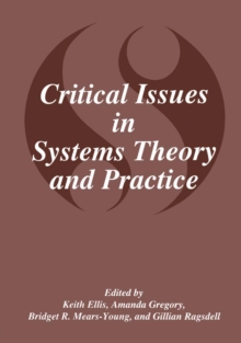 Critical Issues in Systems Theory and Practice