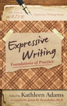Expressive Writing : Foundations of Practice, Paperback / softback Book Expressive Writing : Foundations of Practice, Paperback / softback Book