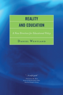 Reality and Education : A New Direction for Educational Policy