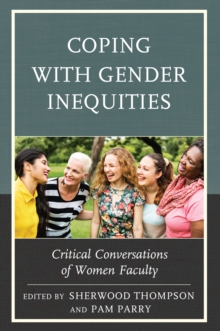 Coping with Gender Inequities : Critical Conversations of Women Faculty, Paperback Book Coping with Gender Inequities : Critical Conversations of Women Faculty, Paperback Book