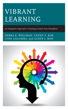Vibrant Learning : An Integrative Approach to Teaching Content Area Disciplines, Paperback / softback Book Vibrant Learning : An Integrative Approach to Teaching Content Area Disciplines, Paperback / softback Book