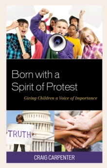 Born with a Spirit of Protest : Giving Children a Voice of Importance