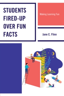 Students Fired-up Over Fun Facts : Making Learning Fun