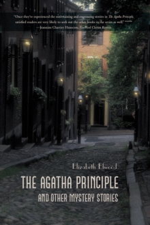 The Agatha Principle and Other Mystery Stories