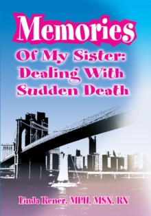 Memories of My Sister : Dealing with Sudden Death