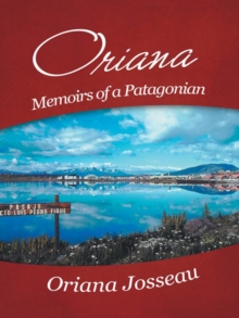 Oriana : Memoirs of a Patagonian