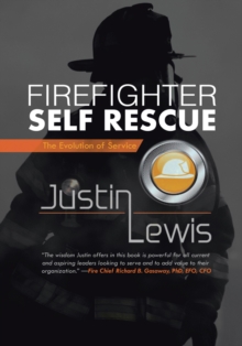 Firefighter Self Rescue : The Evolution of Service