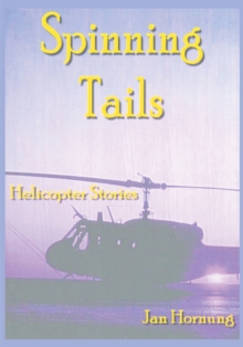 Spinning Tails : Helicopter Stories