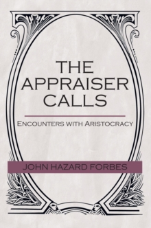 The Appraiser Calls : Encounters with Aristocracy