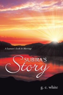 Subira's Story : A Layman's Look at Marriage