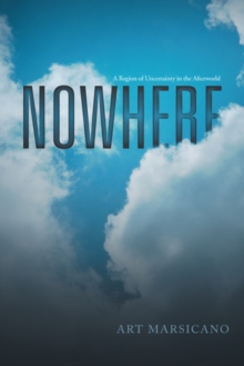 Nowhere : A Region of Uncertainty in the Afterworld