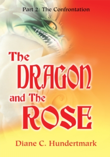 The Dragon and the Rose : Part 2: the Confrontation