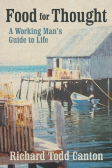 Food for Thought : A Working Man'S Guide to Life