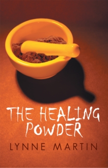 The Healing Powder : At What Price a Cure? at What Cost a Miracle?