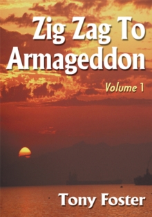 Zig Zag to Armageddon : Volume 1