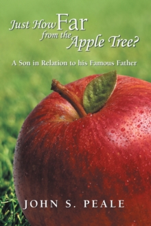 Just How Far from the Apple Tree? : A Son in Relation to His Famous Father