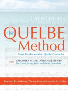 The Quelbe Method : Music Fundamentals in Quelbe Ensembles