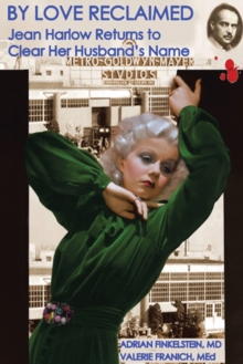 By Love Reclaimed : Jean Harlow Returns to Clear Her Husband'S Name