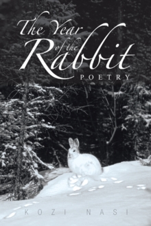 The Year of the Rabbit : Poetry