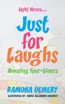 Light Verses....Just for Laughs : Amusing Four-Liners