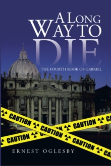 A Long Way to Die : The Fourth Book of Gabriel