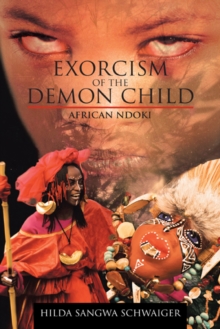 Exorcism of the Demon Child : African Ndoki